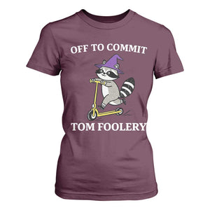 Funny Raccoon Scooter Meme T Shirt For Women Off To Commit Tom Foolery TS14 Maroon Print Your Wear