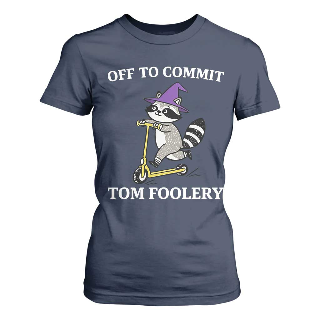 Funny Raccoon Scooter Meme T Shirt For Women Off To Commit Tom Foolery TS14 Navy Print Your Wear
