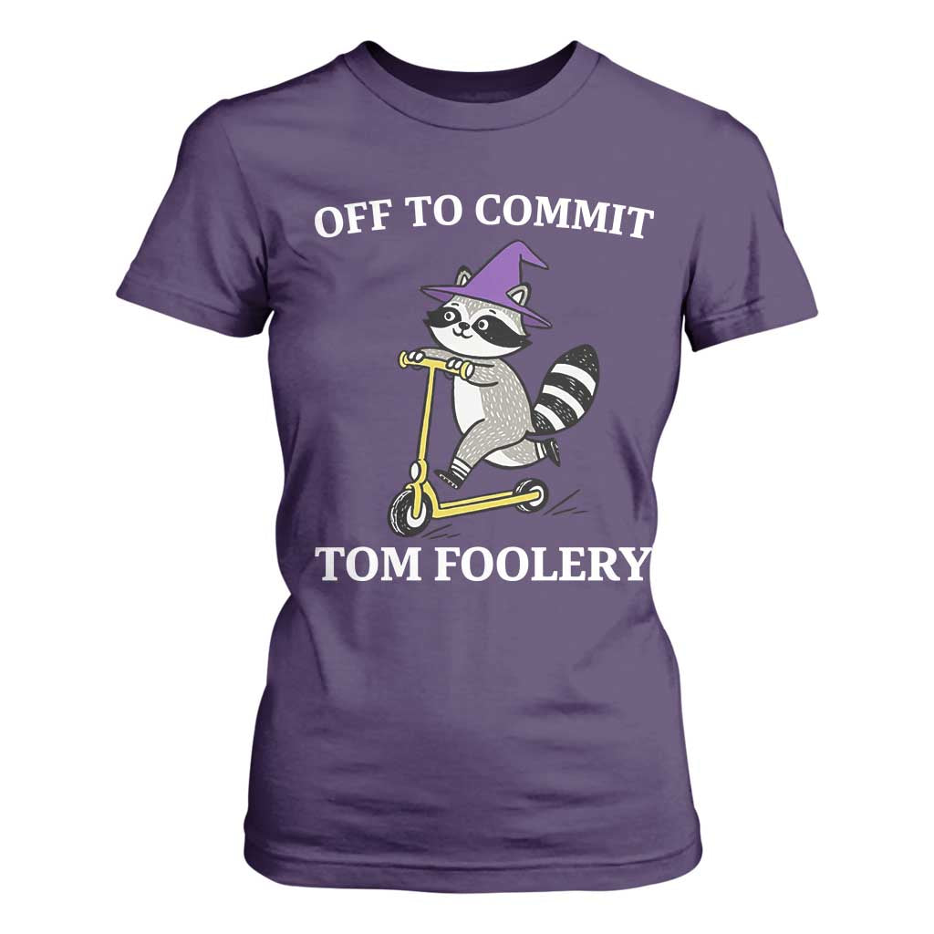 Funny Raccoon Scooter Meme T Shirt For Women Off To Commit Tom Foolery TS14 Purple Print Your Wear