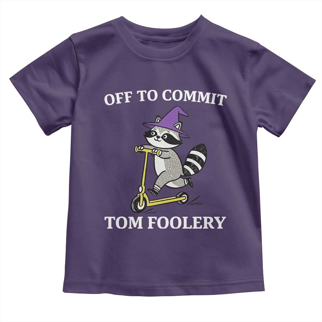 Funny Raccoon Scooter Meme Toddler T Shirt Off To Commit Tom Foolery TS14 Purple Print Your Wear