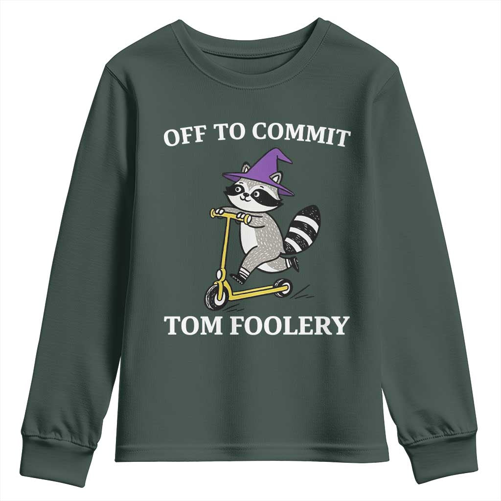 Funny Raccoon Scooter Meme Youth Sweatshirt Off To Commit Tom Foolery TS14 Dark Forest Green Print Your Wear
