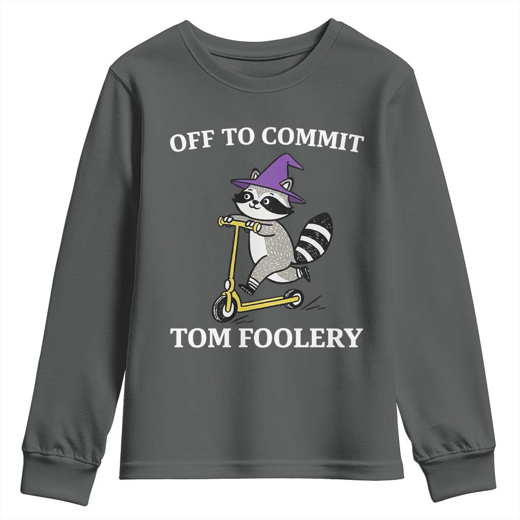 Funny Raccoon Scooter Meme Youth Sweatshirt Off To Commit Tom Foolery TS14 Dark Heather Print Your Wear