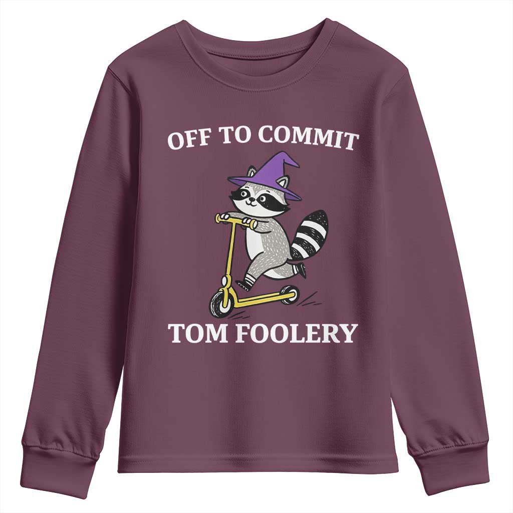 Funny Raccoon Scooter Meme Youth Sweatshirt Off To Commit Tom Foolery TS14 Maroon Print Your Wear