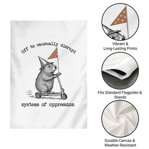 Funny Groundhog Scooter Meme Garden Flag Off To Causually Disrupt System Of Oppression TS14 Print Your Wear