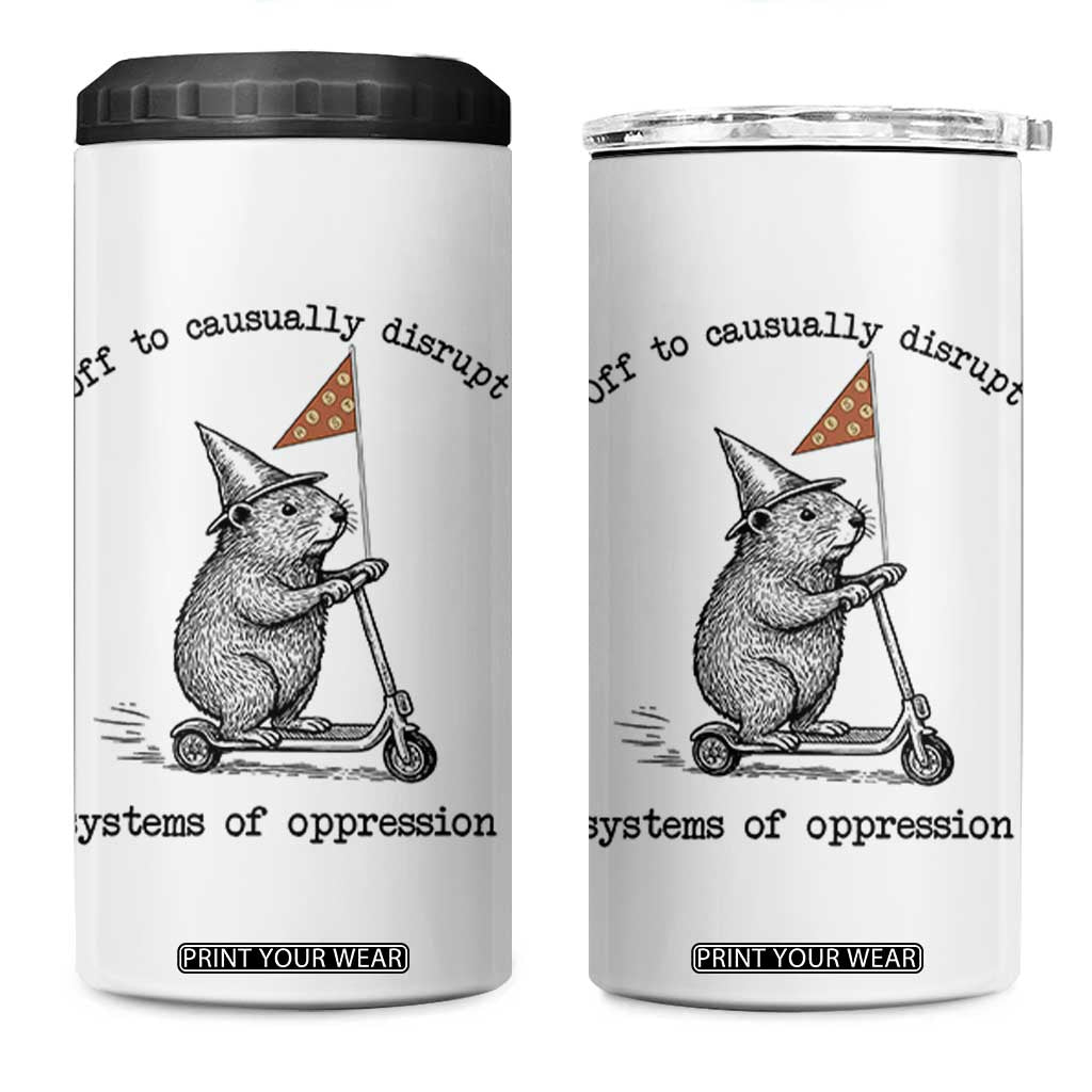 Funny Groundhog Scooter Meme 4 in 1 Can Cooler Tumbler Off To Causually Disrupt System Of Oppression TS14 One Size: 16 oz White Print Your Wear