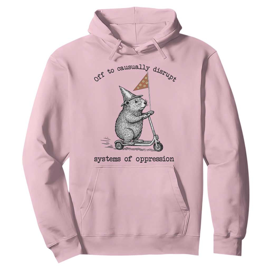 Funny Groundhog Scooter Meme Hoodie Off To Causually Disrupt System Of Oppression TS14 Light Pink Print Your Wear