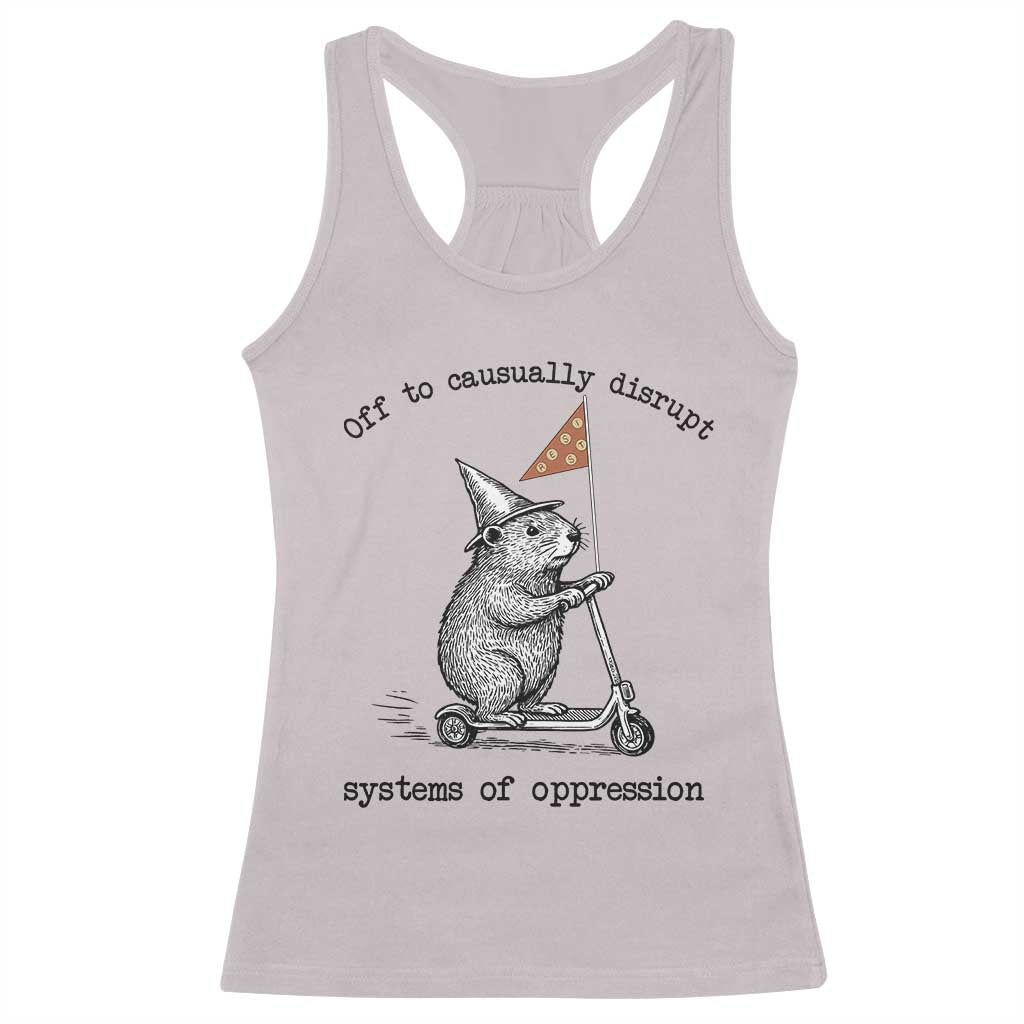 Funny Groundhog Scooter Meme Racerback Tank Top Off To Causually Disrupt System Of Oppression TS14 Ice Gray Print Your Wear