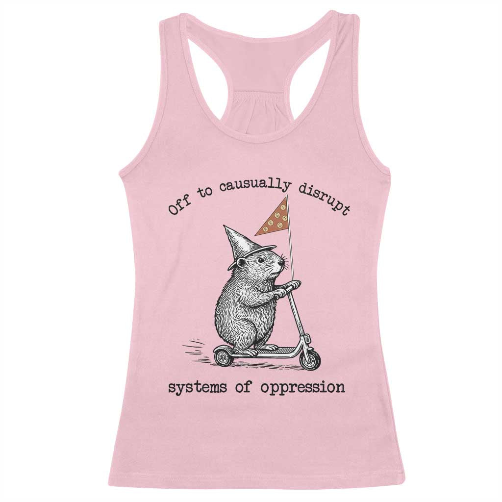 Funny Groundhog Scooter Meme Racerback Tank Top Off To Causually Disrupt System Of Oppression TS14 Light Pink Print Your Wear