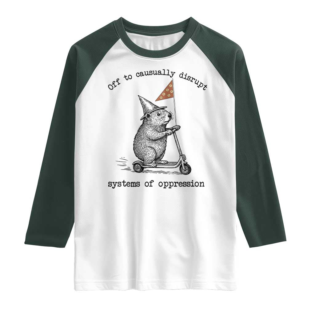 Funny Groundhog Scooter Meme Raglan Shirt Off To Causually Disrupt System Of Oppression TS14 White Dark Forest Green Print Your Wear