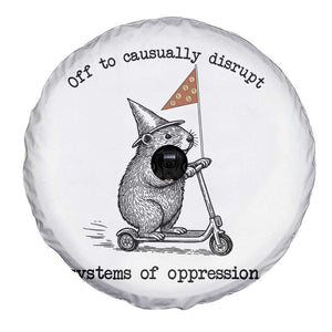 Funny Groundhog Scooter Meme Spare Tire Cover Off To Causually Disrupt System Of Oppression TS14 Print Your Wear