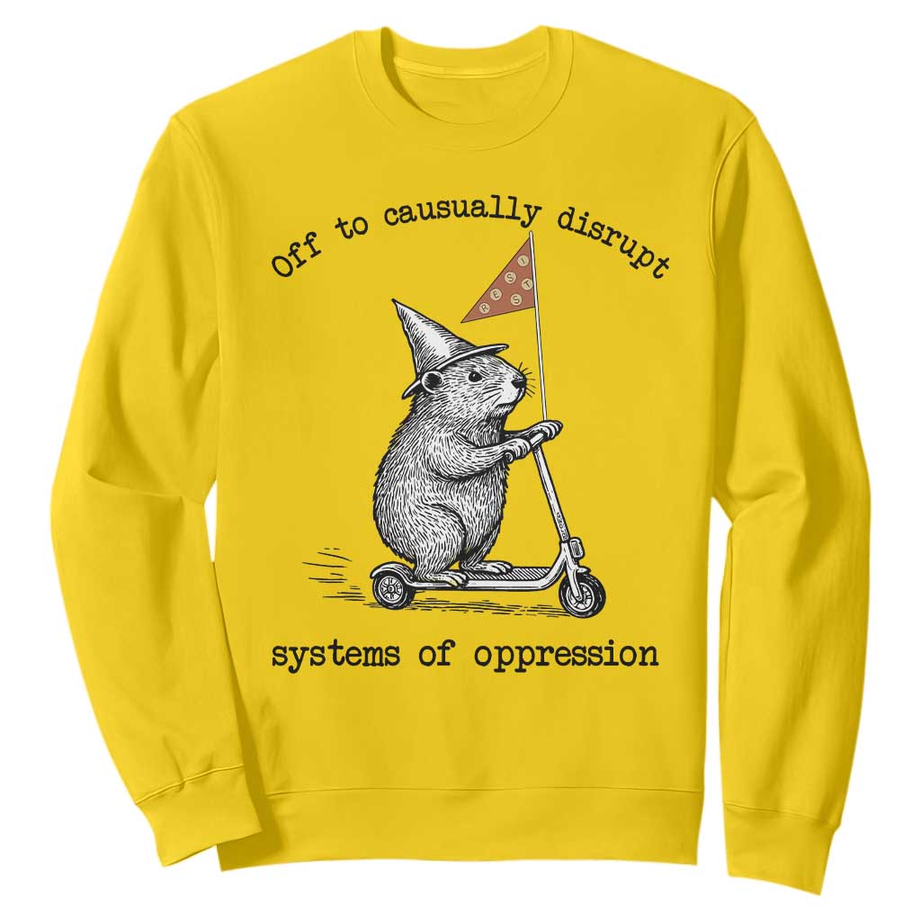 Funny Groundhog Scooter Meme Sweatshirt Off To Causually Disrupt System Of Oppression TS14 Daisy Print Your Wear