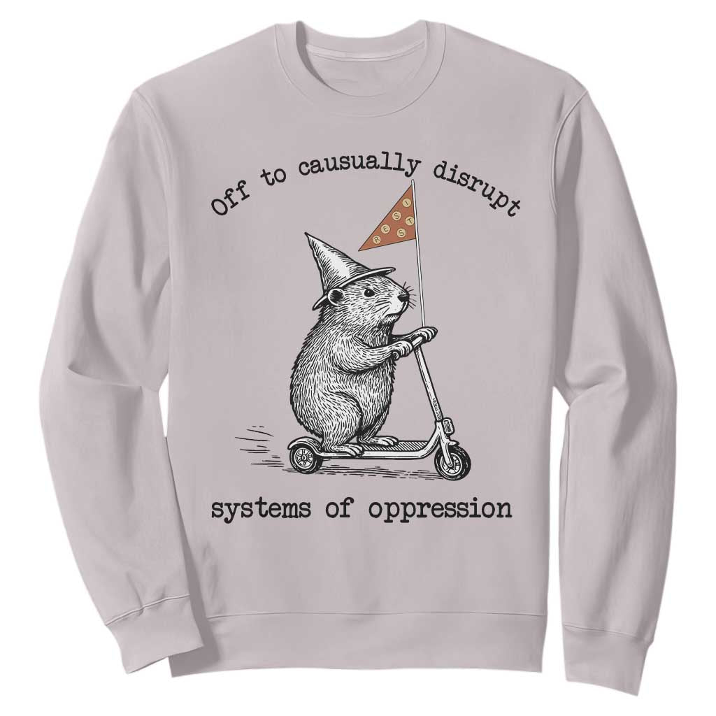 Funny Groundhog Scooter Meme Sweatshirt Off To Causually Disrupt System Of Oppression TS14 Ice Gray Print Your Wear