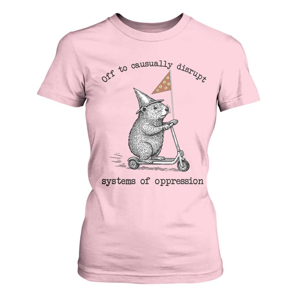 Funny Groundhog Scooter Meme T Shirt For Women Off To Causually Disrupt System Of Oppression TS14 Light Pink Print Your Wear