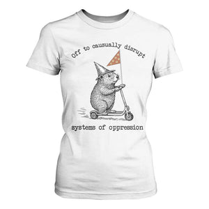 Funny Groundhog Scooter Meme T Shirt For Women Off To Causually Disrupt System Of Oppression TS14 White Print Your Wear