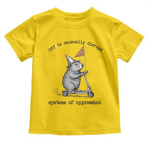 Funny Groundhog Scooter Meme Toddler T Shirt Off To Causually Disrupt System Of Oppression TS14 Daisy Print Your Wear