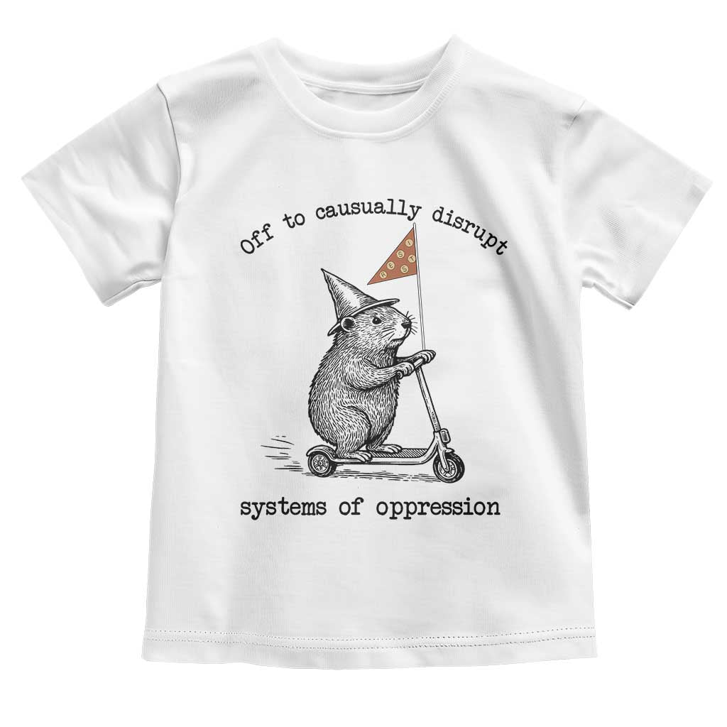 Funny Groundhog Scooter Meme Toddler T Shirt Off To Causually Disrupt System Of Oppression TS14 White Print Your Wear