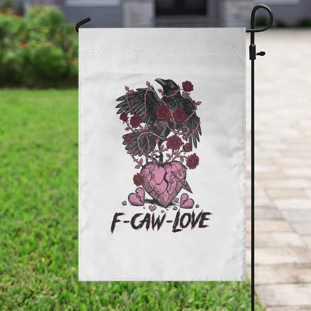 F Caw Love Garden Flag Funny Anti Valentines Day Gothic Bird Meme TS14 Print Your Wear