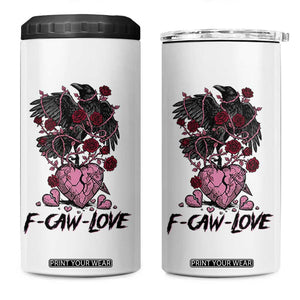 F Caw Love 4 in 1 Can Cooler Tumbler Funny Anti Valentines Day Gothic Bird Meme TS14 One Size: 16 oz White Print Your Wear