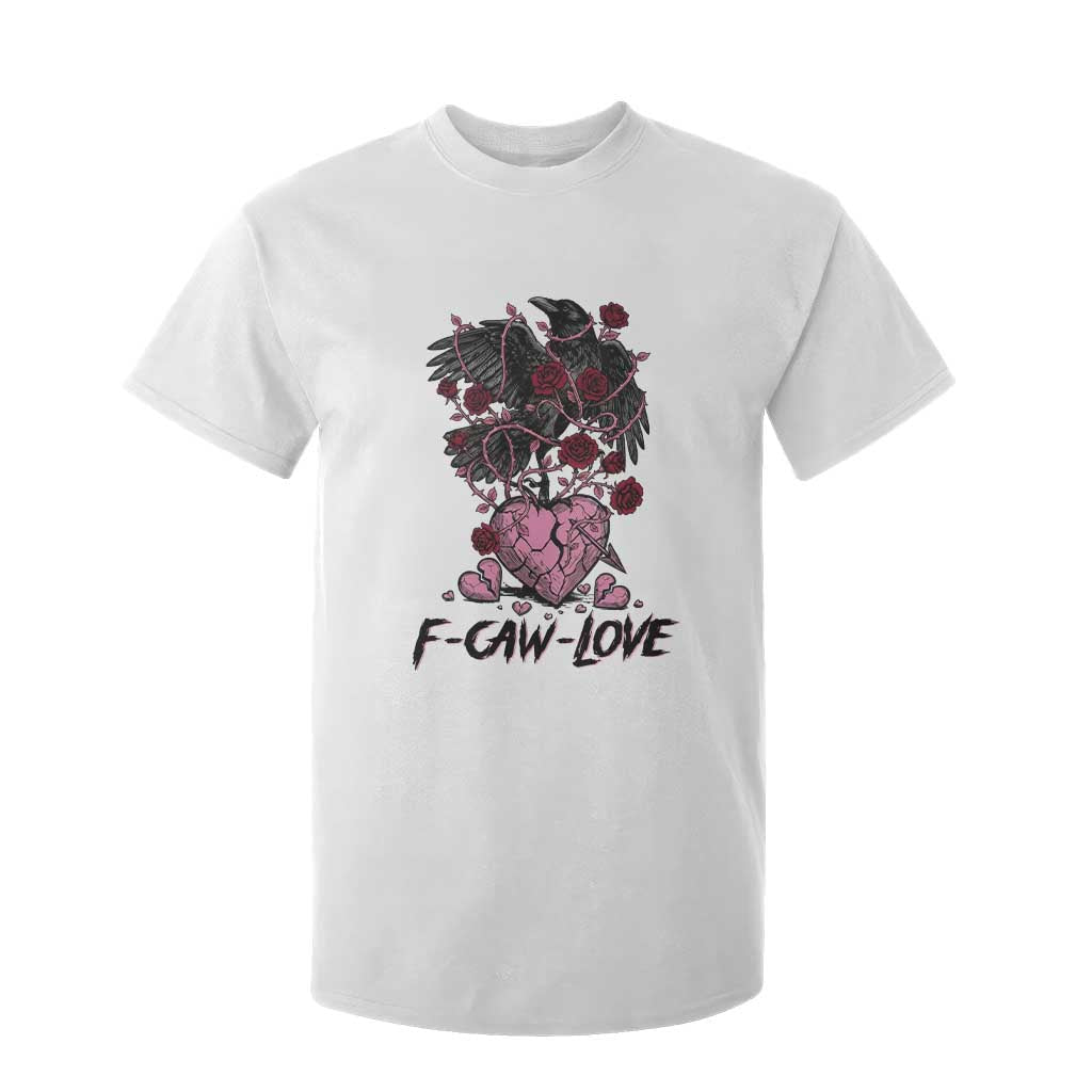 F Caw Love T Shirt For Kid Funny Anti Valentines Day Gothic Bird Meme TS14 White Print Your Wear