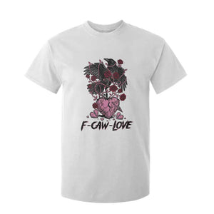 F Caw Love T Shirt For Kid Funny Anti Valentines Day Gothic Bird Meme TS14 White Print Your Wear