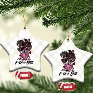 F Caw Love Ceramic Ornament Funny Anti Valentines Day Gothic Bird Meme TS14 Print Your Wear