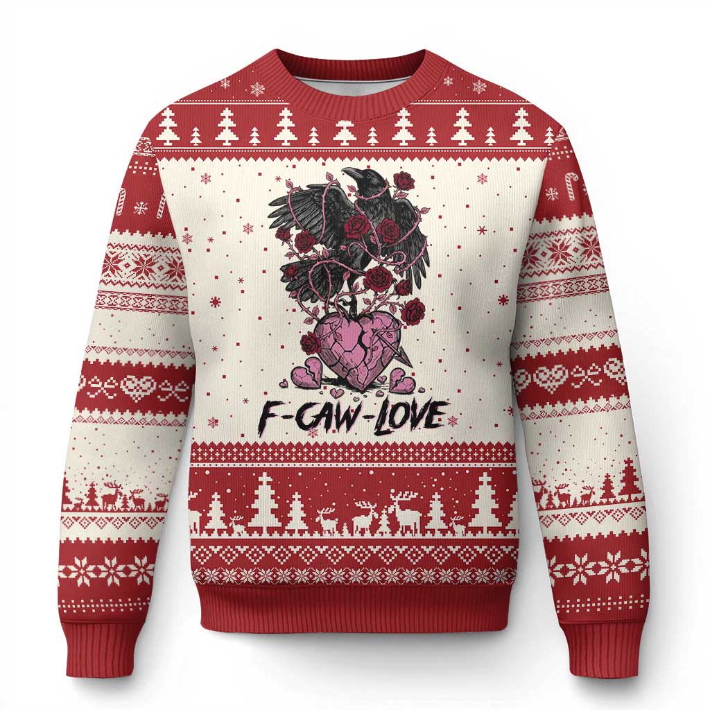 F Caw Love Ugly Christmas Sweater Funny Anti Valentines Day Gothic Bird Meme TS14 Beige Red Print Your Wear