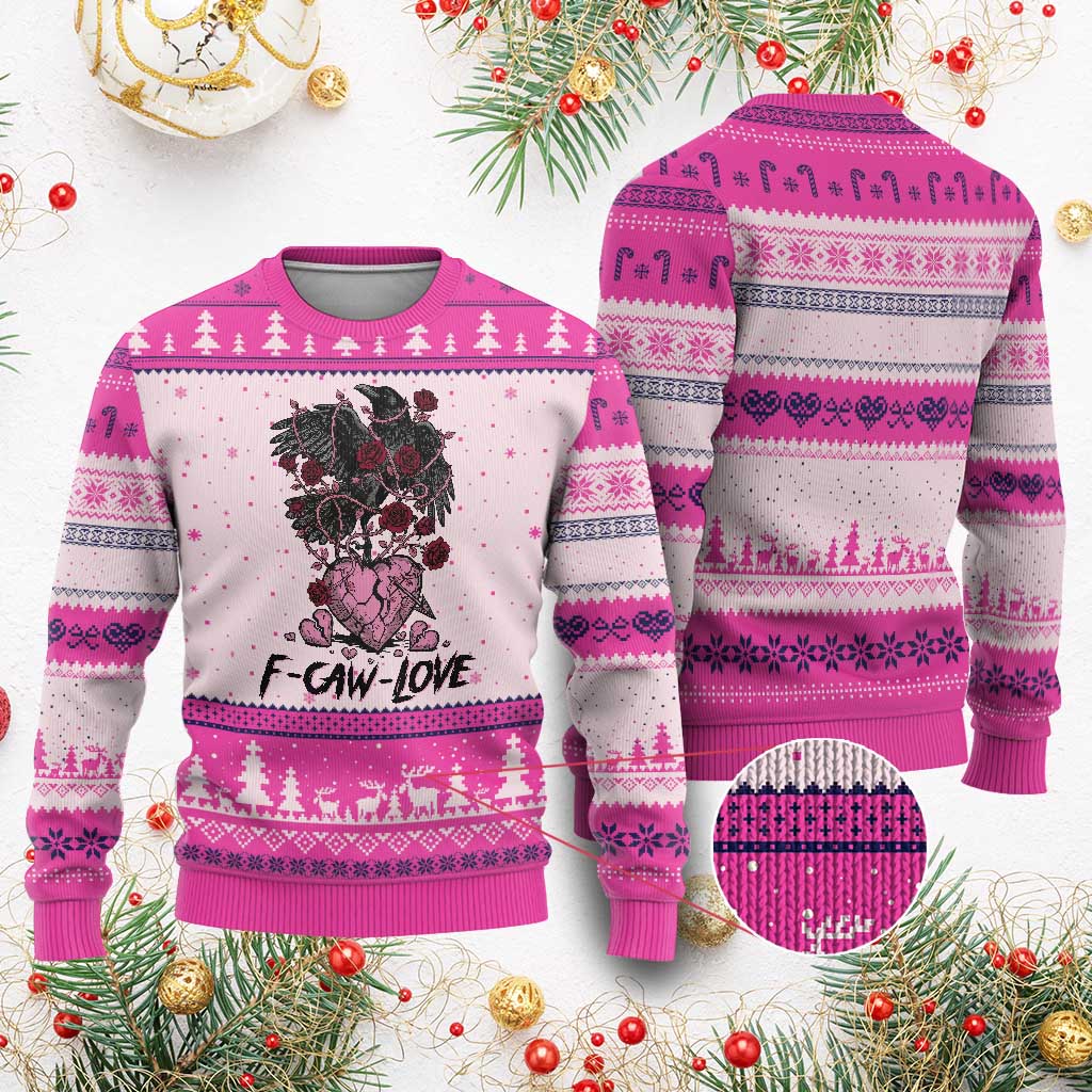 F Caw Love Ugly Christmas Sweater Funny Anti Valentines Day Gothic Bird Meme TS14 Hot Pink Print Your Wear