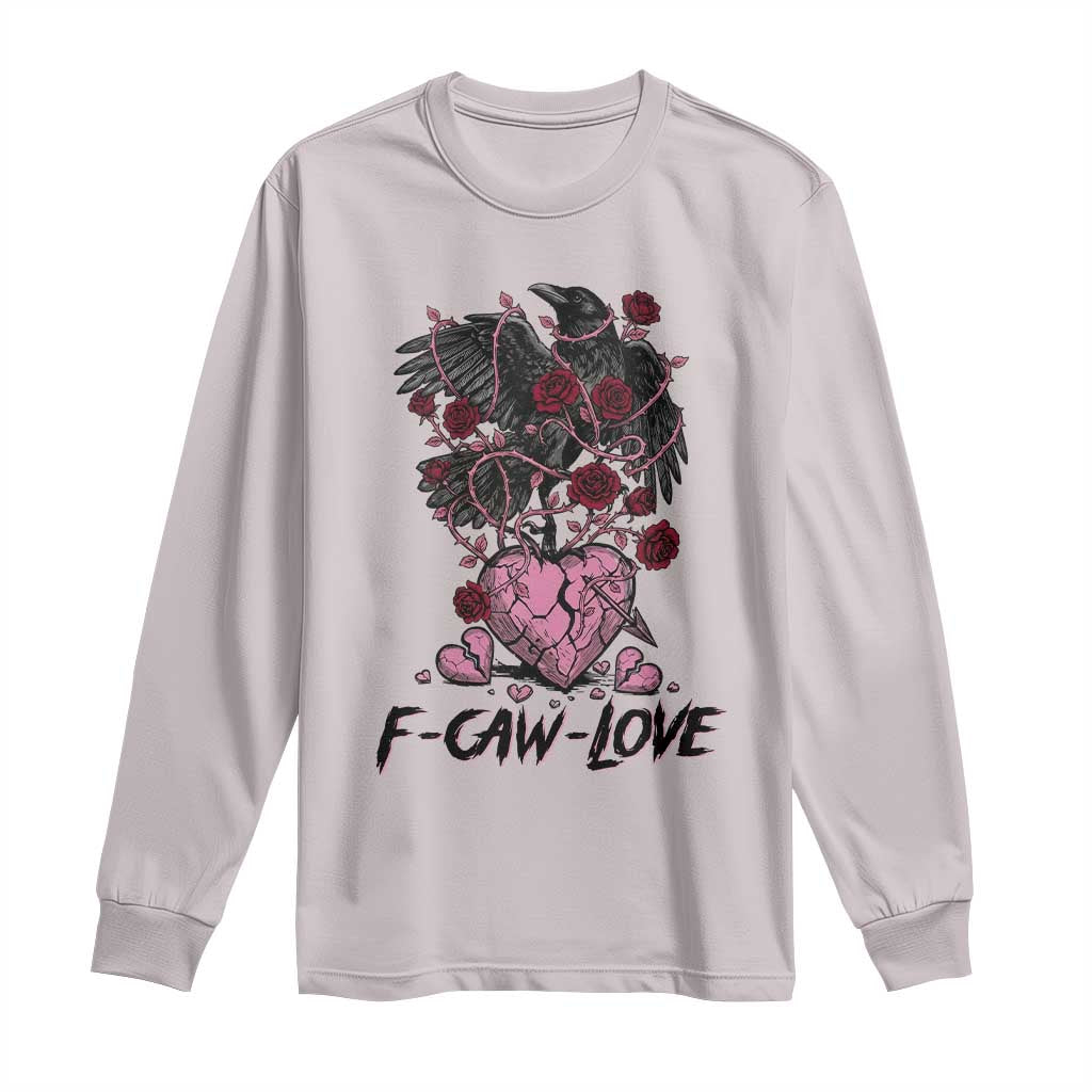 F Caw Love Long Sleeve Shirt Funny Anti Valentines Day Gothic Bird Meme TS14 Ice Gray Print Your Wear