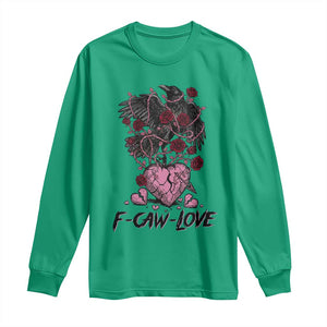 F Caw Love Long Sleeve Shirt Funny Anti Valentines Day Gothic Bird Meme TS14 Irish Green Print Your Wear