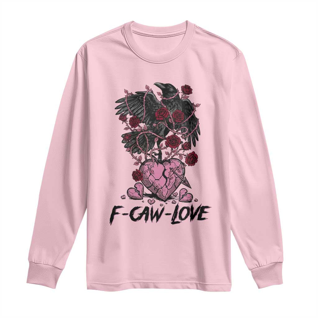 F Caw Love Long Sleeve Shirt Funny Anti Valentines Day Gothic Bird Meme TS14 Light Pink Print Your Wear