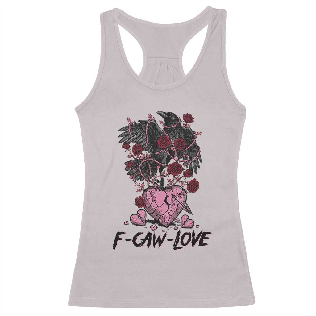 F Caw Love Racerback Tank Top Funny Anti Valentines Day Gothic Bird Meme TS14 Ice Gray Print Your Wear