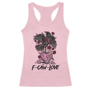 F Caw Love Racerback Tank Top Funny Anti Valentines Day Gothic Bird Meme TS14 Light Pink Print Your Wear