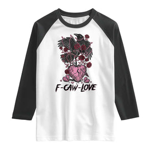 F Caw Love Raglan Shirt Funny Anti Valentines Day Gothic Bird Meme TS14 White Black Print Your Wear