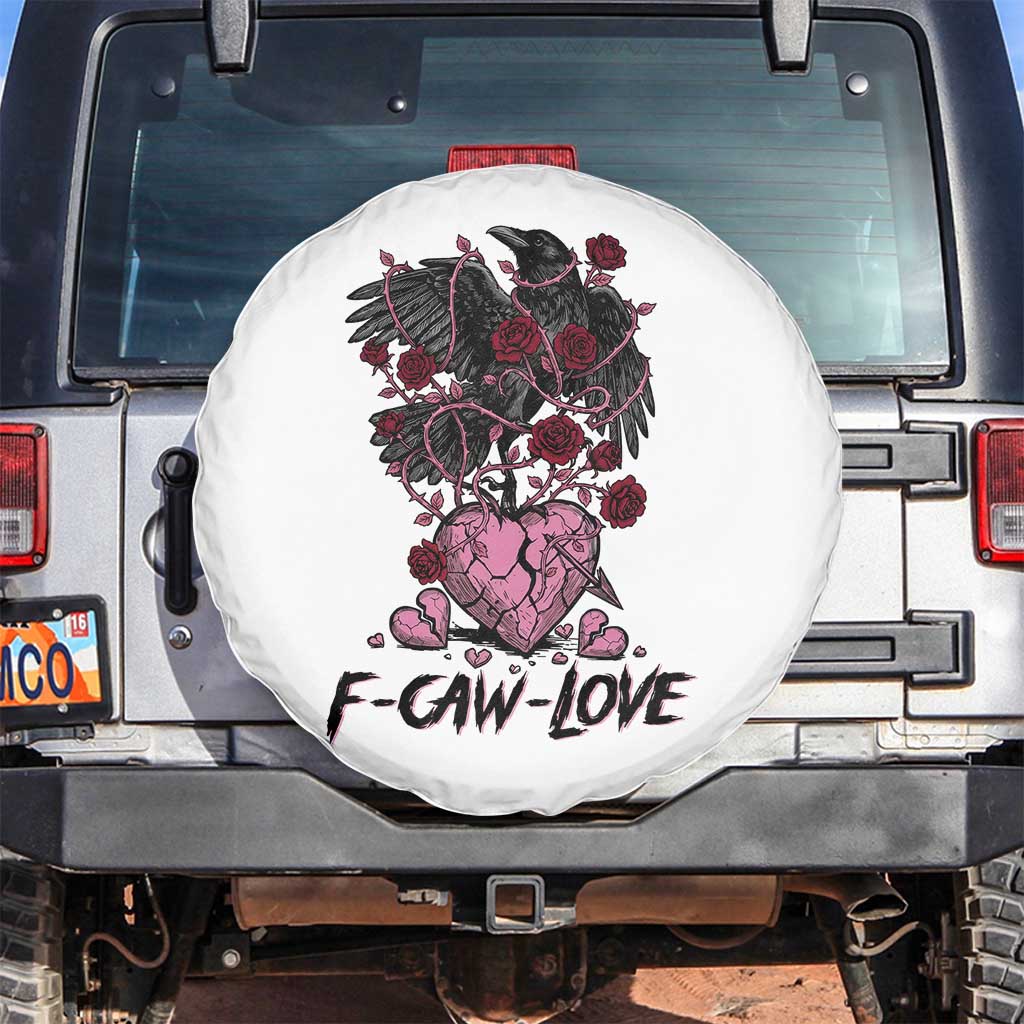 F Caw Love Spare Tire Cover Funny Anti Valentines Day Gothic Bird Meme TS14 No hole White Print Your Wear