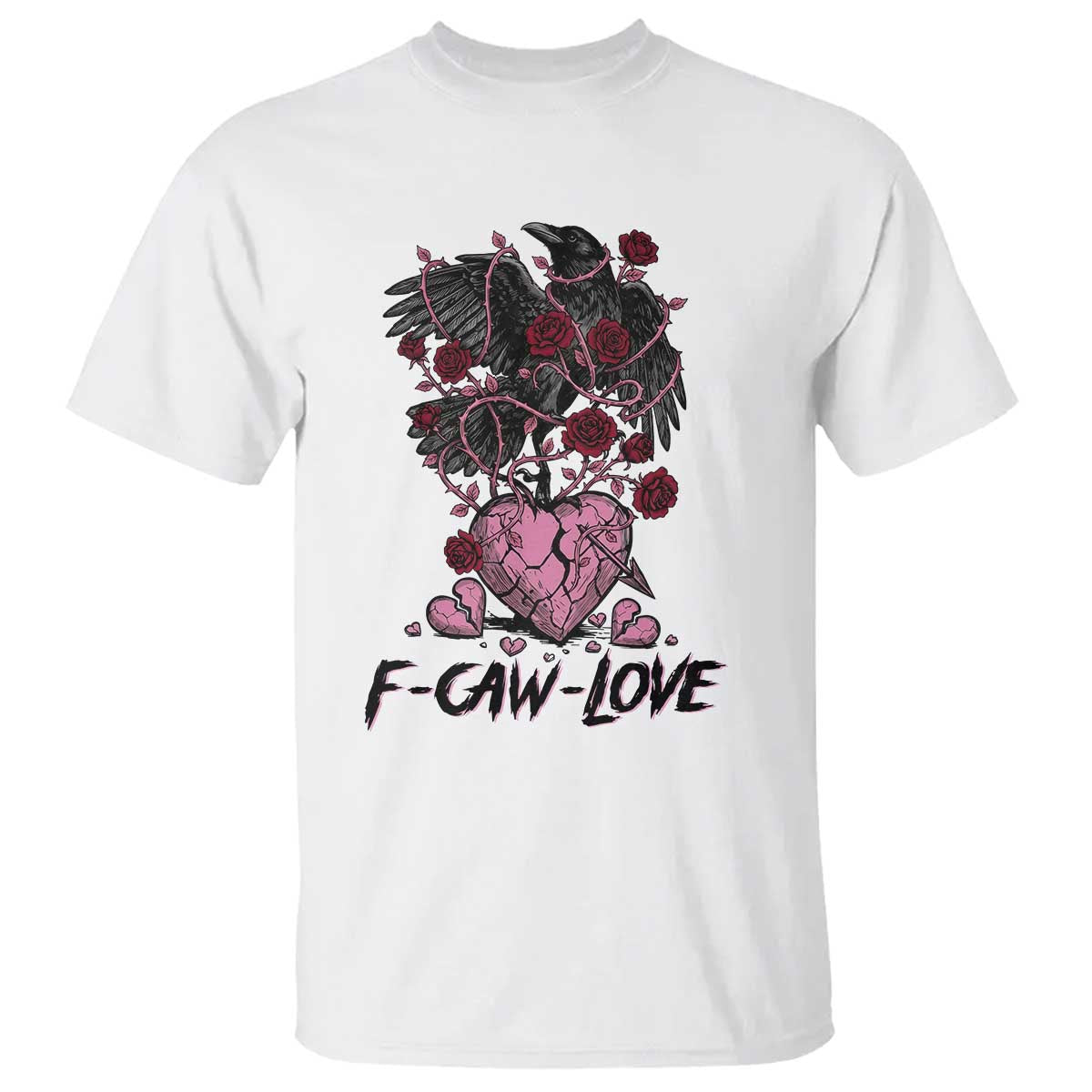 F Caw Love T Shirt Funny Anti Valentines Day Gothic Bird Meme TS14 White Print Your Wear