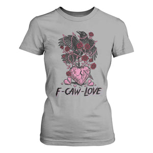 F Caw Love T Shirt For Women Funny Anti Valentines Day Gothic Bird Meme TS14 Sport Gray Print Your Wear