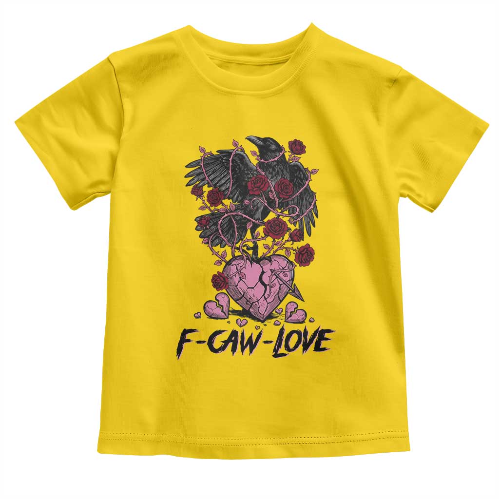 F Caw Love Toddler T Shirt Funny Anti Valentines Day Gothic Bird Meme TS14 Daisy Print Your Wear