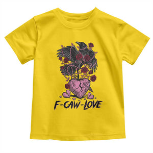 F Caw Love Toddler T Shirt Funny Anti Valentines Day Gothic Bird Meme TS14 Daisy Print Your Wear
