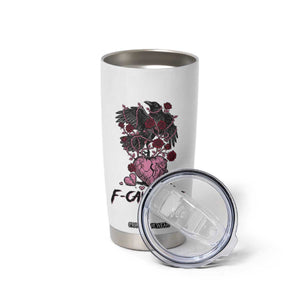 F Caw Love Tumbler Cup Funny Anti Valentines Day Gothic Bird Meme TS14 Print Your Wear