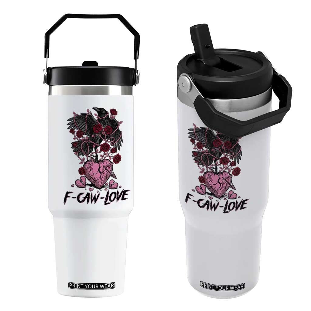 F Caw Love Flip Straw Tumbler Funny Anti Valentines Day Gothic Bird Meme TS14 One Size: 30 oz White Print Your Wear