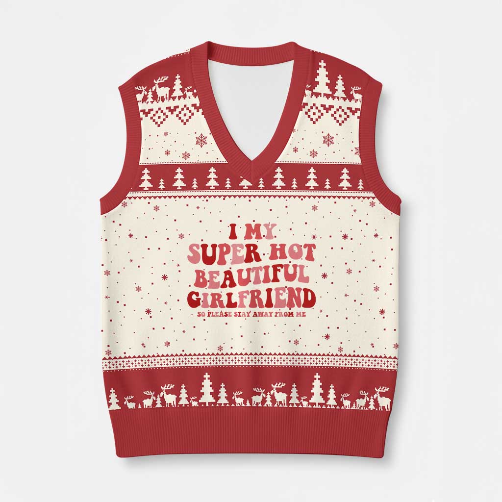 Funny Valentine Couple Quotes V-Neck Knit Sweater Vest I Love My Super Hot Girlfriend TS14 Beige Red Print Your Wear