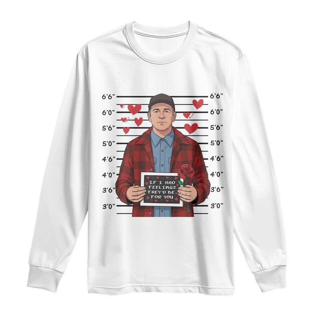 Ed Gein Valentine Meme Long Sleeve Shirt Funny Horror Movie TS14 White Print Your Wear