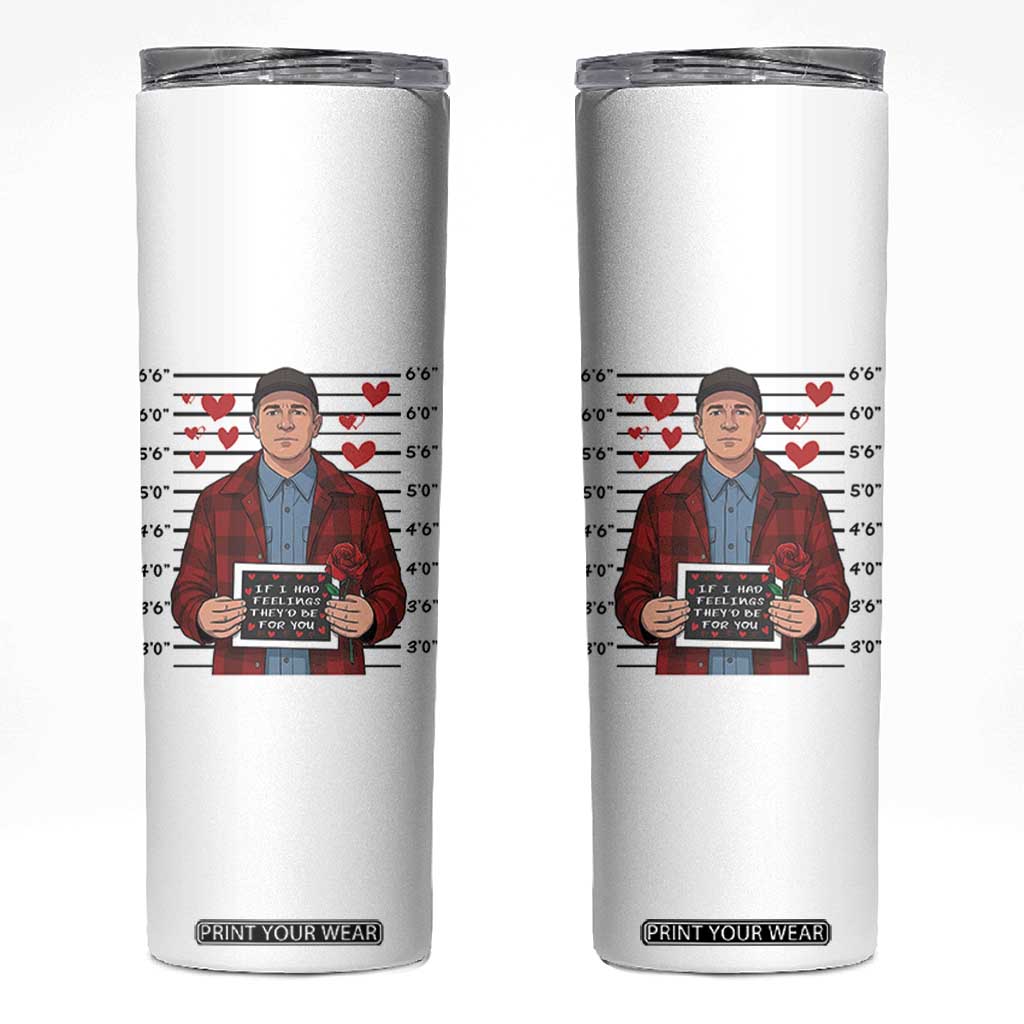 Ed Gein Valentine Meme Skinny Tumbler Funny Horror Movie TS14 White Print Your Wear