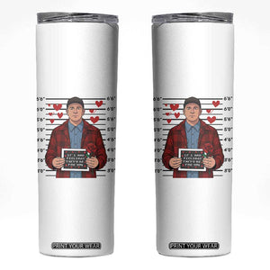 Ed Gein Valentine Meme Skinny Tumbler Funny Horror Movie TS14 White Print Your Wear