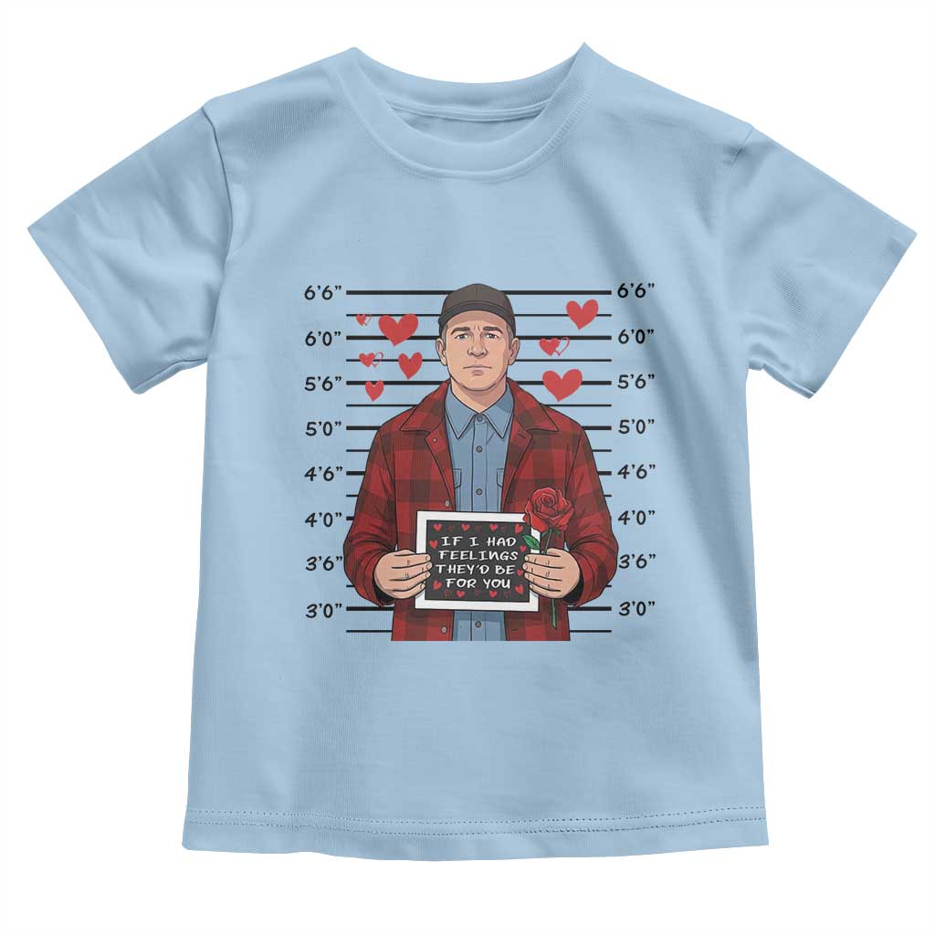 Ed Gein Valentine Meme Toddler T Shirt Funny Horror Movie TS14 Light Blue Print Your Wear