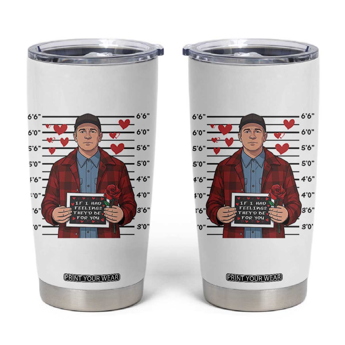 Ed Gein Valentine Meme Tumbler Cup Funny Horror Movie TS14 White Print Your Wear
