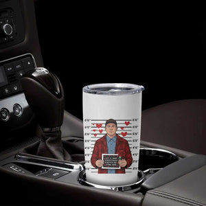 Ed Gein Valentine Meme Tumbler Cup Funny Horror Movie TS14 Print Your Wear