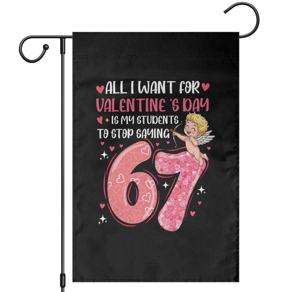 67 Valetines Meme Garden Flag Funny Teacher Sayings Six Seven TS14 Black Print Your Wear