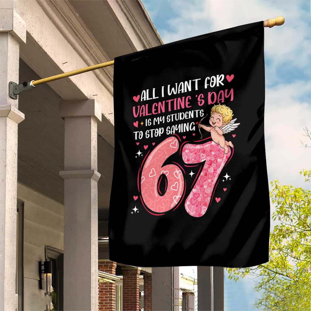 67 Valetines Meme Garden Flag Funny Teacher Sayings Six Seven TS14 Print Your Wear
