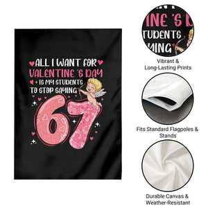 67 Valetines Meme Garden Flag Funny Teacher Sayings Six Seven TS14 Print Your Wear
